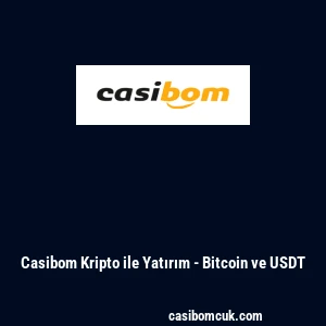 Casibom Kripto ile Yatırım - Bitcoin ve USDT